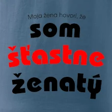 Moja žena hovorí, že som šťastne ženatý