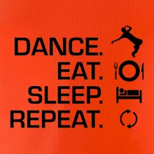 Dance eat sleep repeat - Kluk