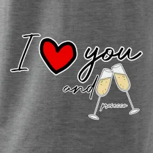 I love you and prosecco