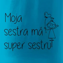 Moja sestra má super sestru