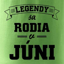 Legendy sa rodia v júni