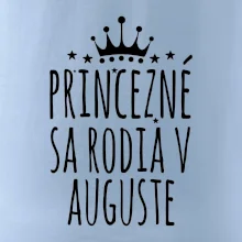 Princezné sa rodia v auguste
