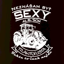 Neznášam byť sexy - Traktorista - Traktor