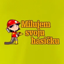 Milujem svoju hasičku