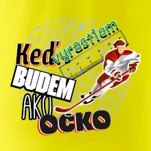Keď vyrastiem budem ako ocko Hokej