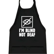 I'm blind not deaf I'm blind not deaf