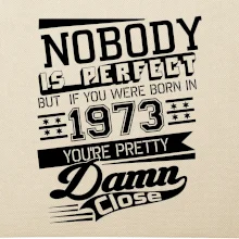 Nobody is perfect - 1973