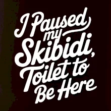 I Paused My Skibidi Toilet to be Here