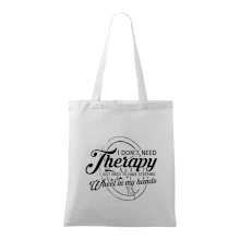 Okrúhly nápis -  I don't need therapy wheel in my hands Okrúhly nápis -  I don't need therapy wheel in my hands