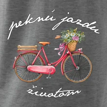 Peknú jazdu životom