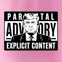 Parental advisory Trump