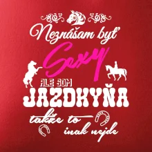 Neznášam byť sexy - Jazdkyňa