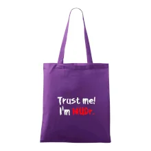 Trust me I´m  MUDr. / Ver mi som MUDR.