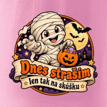 Dnes straším len tak na skúšku