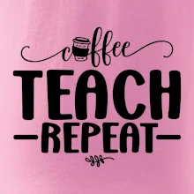 Coffee teach repeat