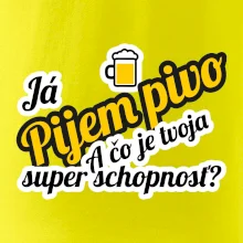 Pijem pivo - tvoja super schopnosť - šikmý