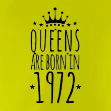 Queens are born in 1972