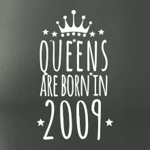 Queens are born in 2009