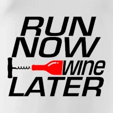 Run now Wine later