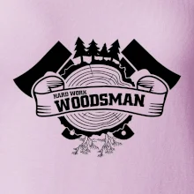 Hard Work Woodsman