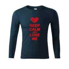 Keep calm and love me Keep calm and love me