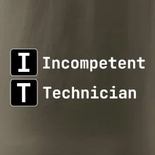 IT Nápis Incompetent Technician