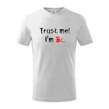 Trust me I´m  Bc. / Ver mi som Bc.