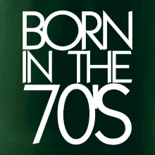 Born In The 70's Born In The 70's