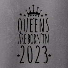 Queens are born in 2023