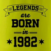 Legends are born in 1982