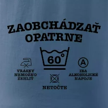 Zaobchádzať opatrne 60 Zaobchádzať opatrne 60