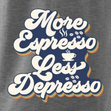 More espresso less depresso