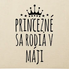 Princezné sa rodia v máji