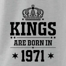 Kings are born in 1971