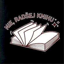 Nie, radšej knihu