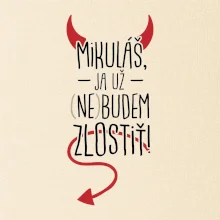 Mikuláš, ja už nebudem zlostiť!