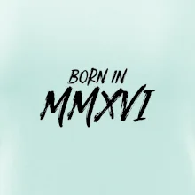 Born in - Rímske číslo 2016