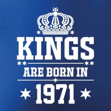 Kings are born in 1971 Kings are born in 1971