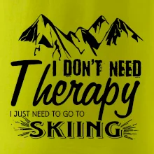 I dont need therapy - Skiing