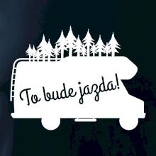 To bude jazda - alkovna To bude jazda - alkovna