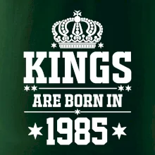 Kings are born in 1985