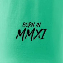 Born in - Rímske číslo 2011