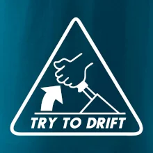 Try to drift