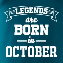 Legends are born in October Legends are born in October