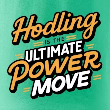 HODLing is the ultimate power move