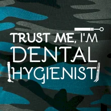 Trust me I'm dental hygienist