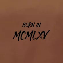 Born in - Rímske číslo 1965