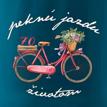 Peknú jazdu životom 70 Peknú jazdu životom 70