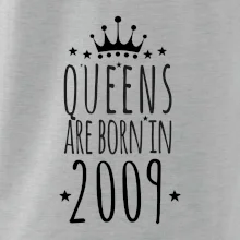 Queens are born in 2009