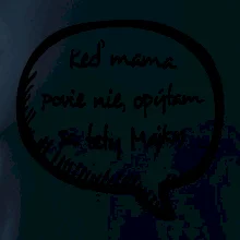 Keď mama povie nie, opýtam sa tety (vlastné meno)